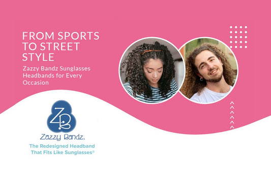 From Sports to Street Style: Zazzy Bandz Sunglasses Headbands for Every Occasion - Zazzy Bandz